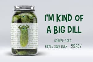 I'm Kind of A Big Dill - Pickle Sour Beer - California Wild Ales